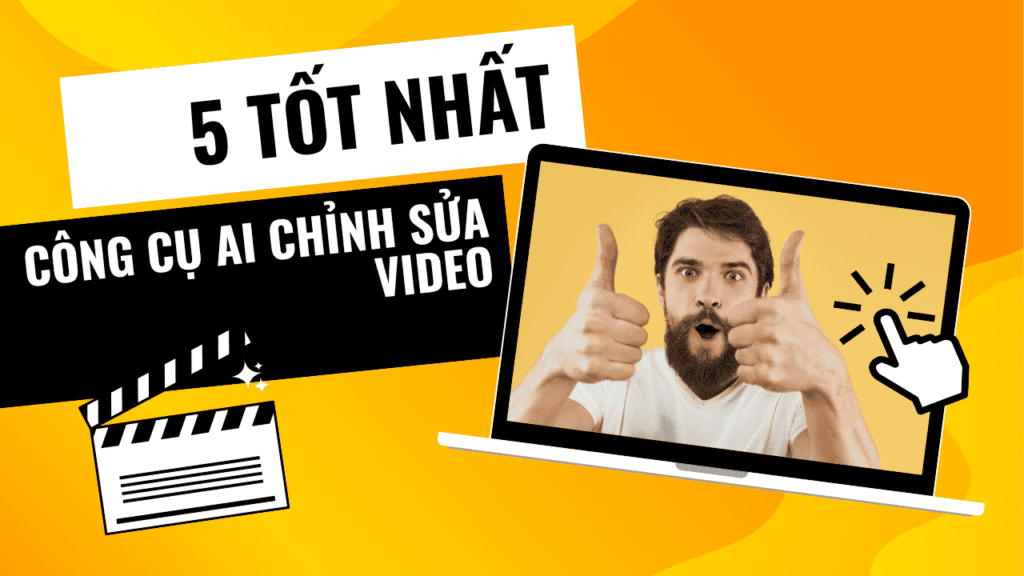 Công cụ AI để chỉnh sửa video