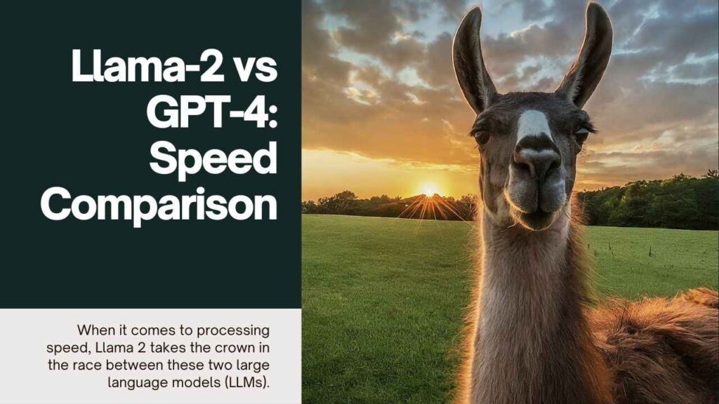 Llama-2 vs GPT-4 Speed