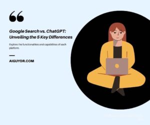 5 key differences between Google Search vs ChatGPT: