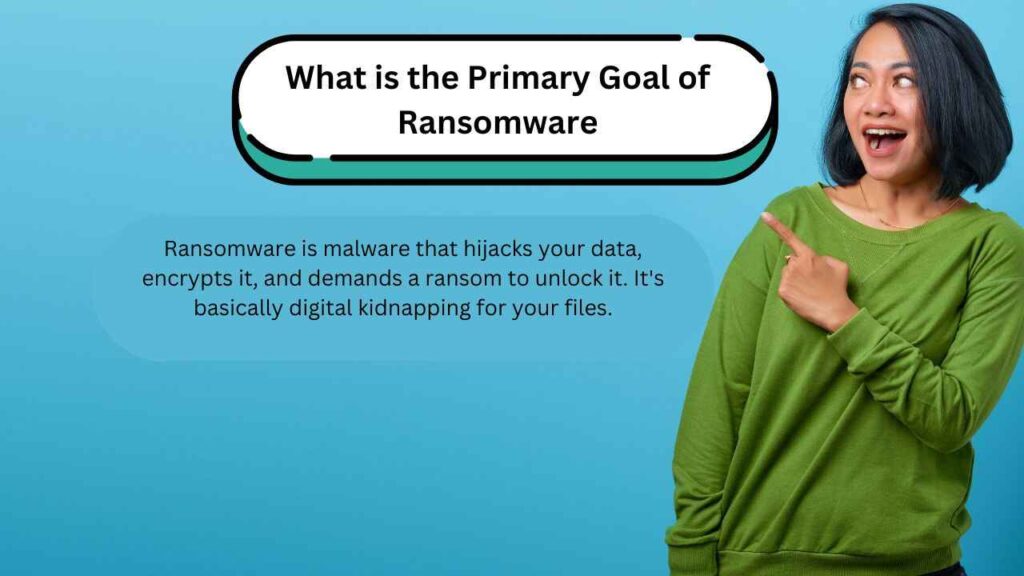 What is the Primary Goal of Ransomware