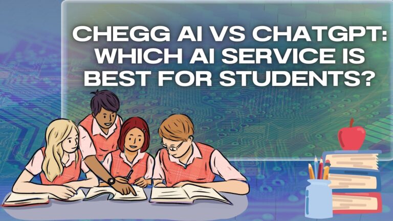 Chegg Ai vs ChatGPT: Which is Better