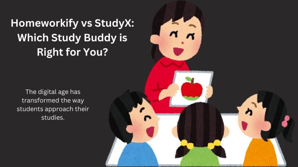 Homeworkify vs StudyX: Which Study Buddy is Right for You?