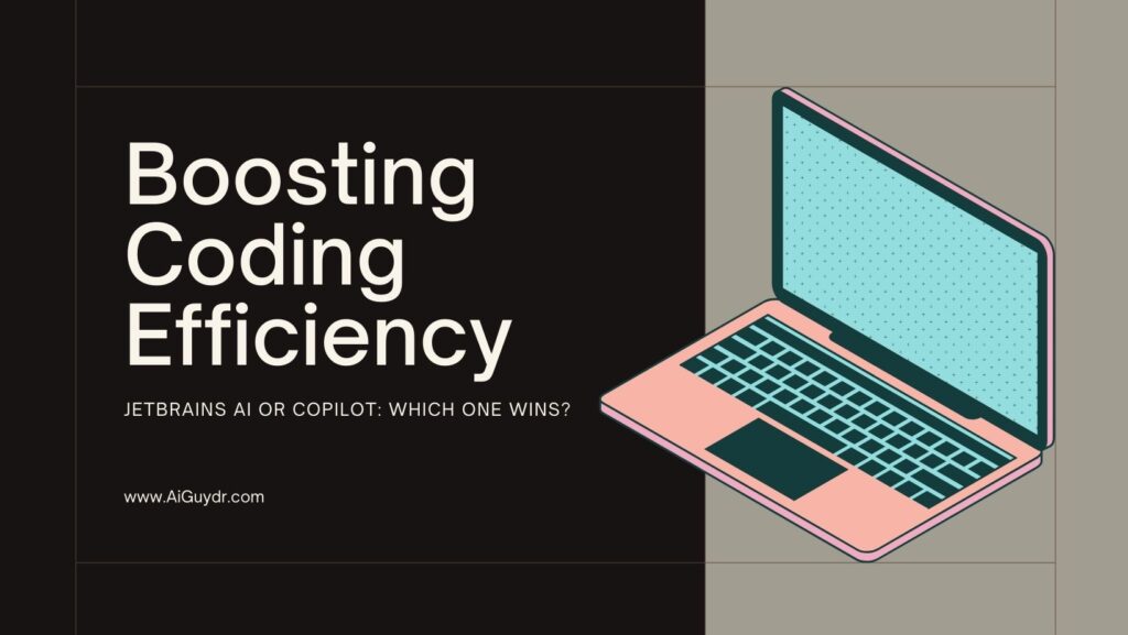 JetBrains Ai vs Copilot: Which AI Tool Boosts Your Coding Efficiency?