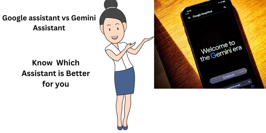 Google assistant vs Gemini Assistant: Which AI Assistant is Better