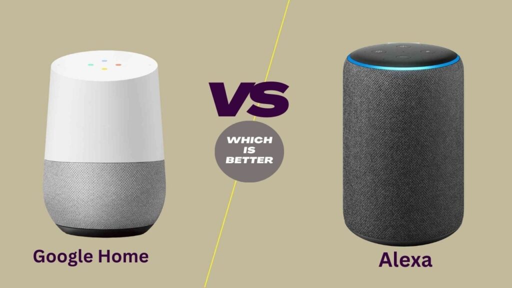 Google Home vs Alexa: The Best Smart Home Platform for You